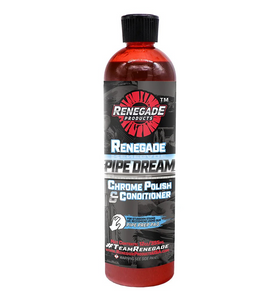 Renegade, Pipe Dream Chrome Conditioner and Polish